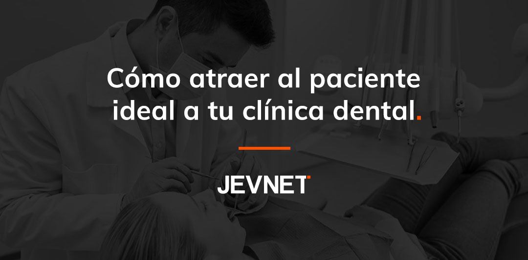 Como atraer paciente ideal clínica dental