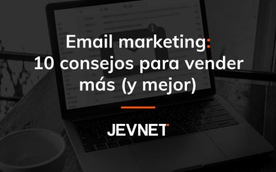 Cómo vender por email marketing: 10 consejos imprescindibles