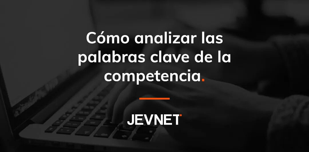 Cómo analizar palabras clave competencia