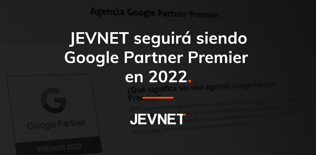 JEVNET seguirá siendo Google Partner Premier en 2022