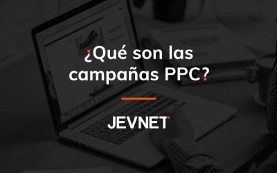 ¿Qué son las Campañas PPC?