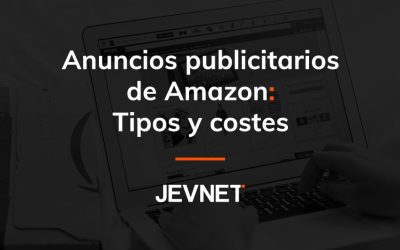 Anuncios publicitarios de Amazon: Tipos y costes