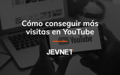 Cómo conseguir más visitas en YouTube