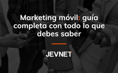 Marketing móvil: guía completa con todo lo que debes saber
